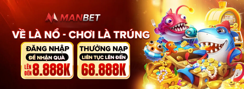 Manbet nhà cái siêu nổ hũ