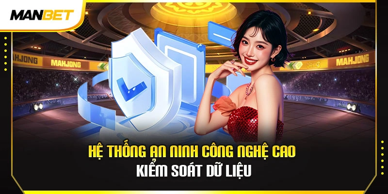 Hệ thống an ninh công nghệ cao kiểm soát dữ liệu