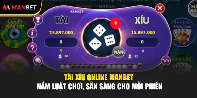 Tài Xỉu Online ManBet - Nắm Luật Chơi, Sẵn Sàng Cho Mỗi Phiên